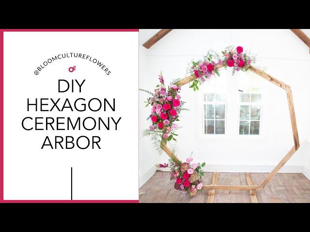 DIY Wedding Ceremony Arch - Hexagon