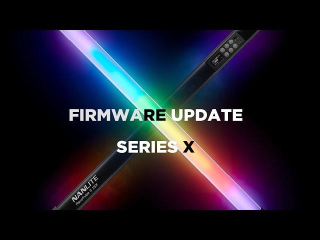 Nanlite Firmware for X Series Tubes + Nanlink App