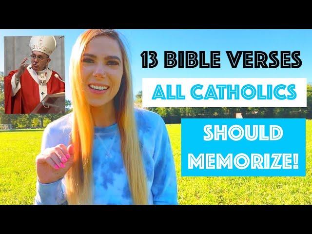 13 APOLOGETICS BIBLE VERSES ALL CATHOLICS SHOULD MEMORIZE!!