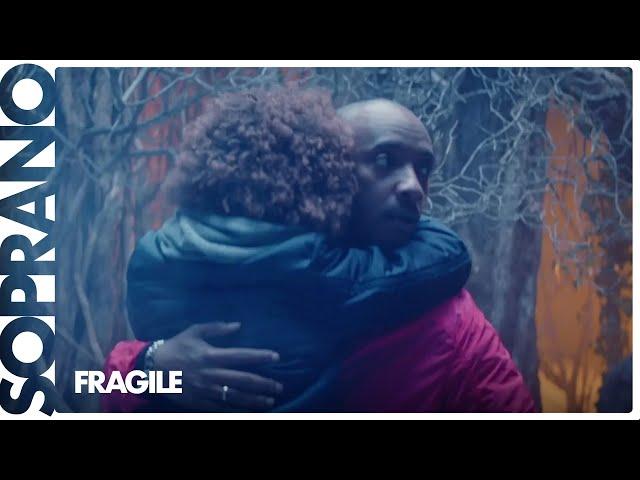 Soprano - Fragile (Clip officiel)