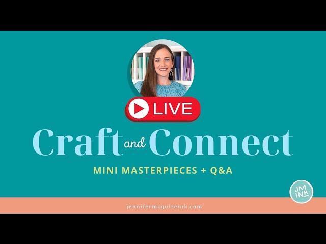 Craft and Connect with me LIVE