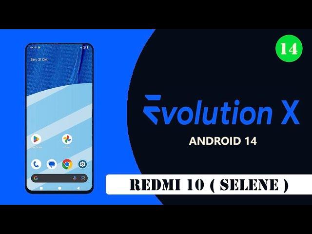 TUTORIAL FLASH CUSTOM ROM EVOLUTION X V9.0 (ANDROID 14) - REDMI 10 2021/2022 ( SELENE )