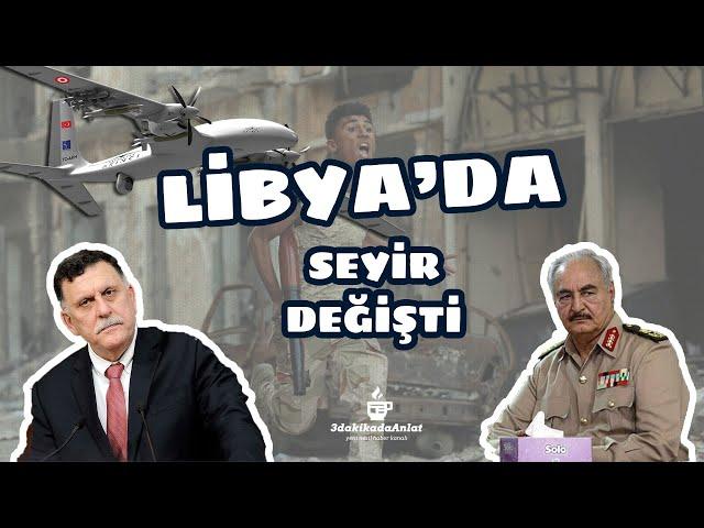 Libya'da Savaşın Seyri Değişti | 3 dakikada Anlat