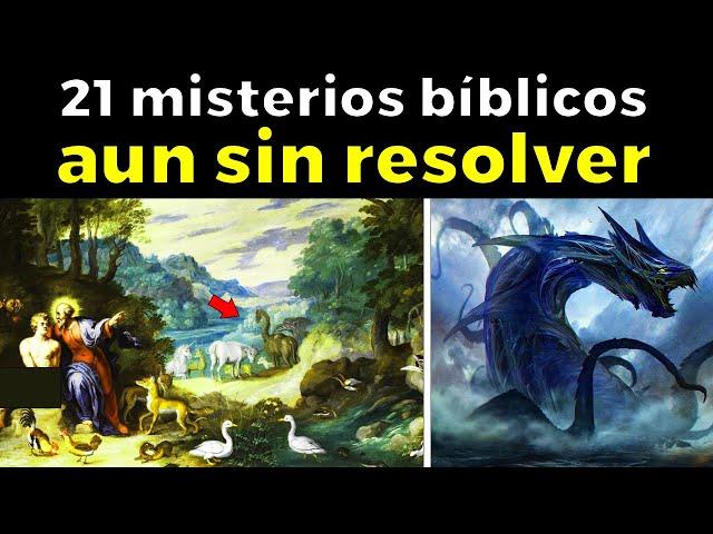 21 Misterios Bíblicos aún sin resolver - La Ciencia No Ha Podido Explicar