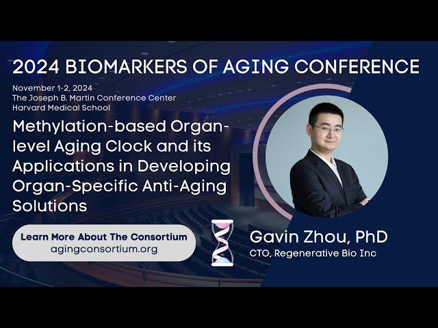 Gavin Zhou of Regenerative Bio @ 2024 Biomarkers of Aging Conference