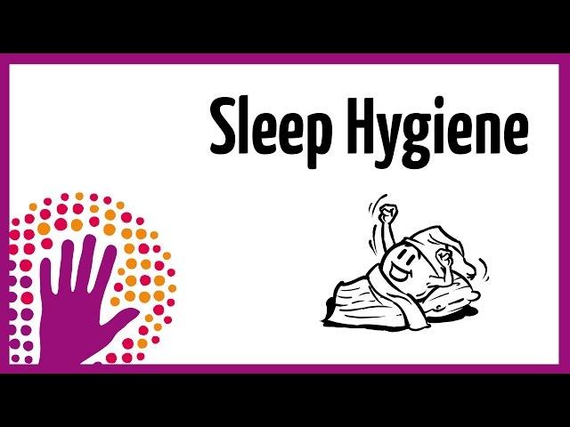 Sleep Hygiene - How to Sleep Better!