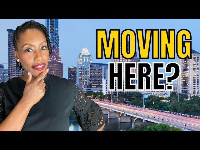 Moving to Austin Texas? Watch this FIRST before you move