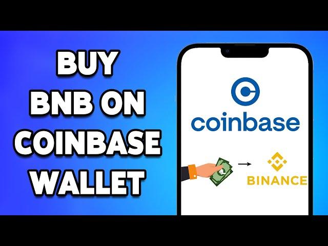 How To Buy BNB On Coinbase Wallet 2024 | Coinbase BNB Purchase Guide