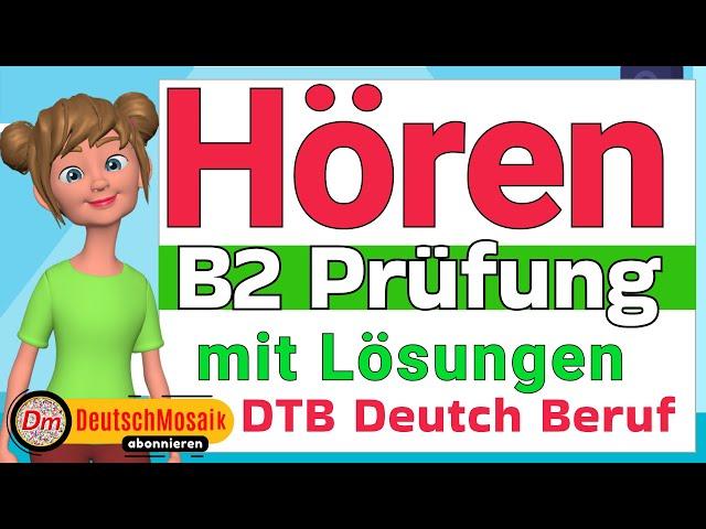 Hören B2 | Deutsch Prüfung für den Beruf | DTB | mit Lösungen Teil 1-4 | 2024