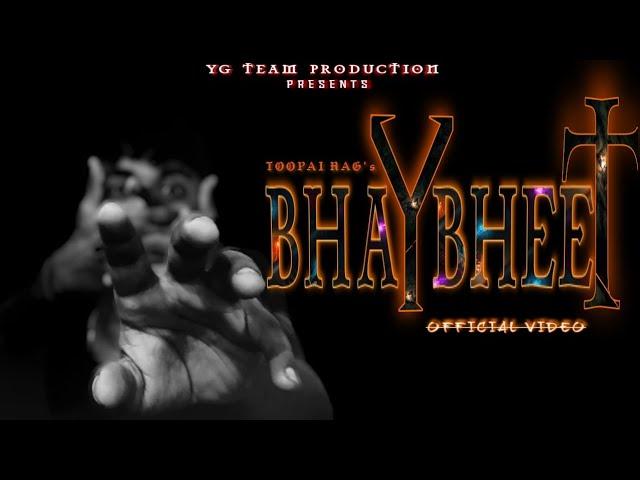 BHAYBHEET || OFFICIAL VIDEO || TOOPAINAG || 2021