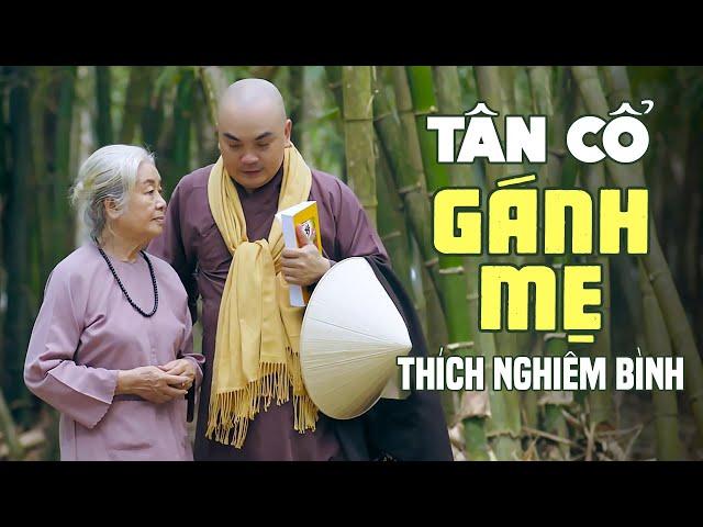 Tân Cổ Nhạc Phật Mới Nhất 2024 - Ca Cổ GÁNH MẸ Nghe Cảm Động Rơi Nước Mắt - 12 Bài Tân Cổ Về Mẹ Hay