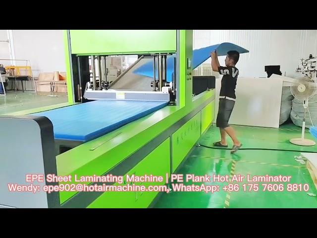 EPE Sheet Laminating Machine | PE Plank Hot Air Laminator | Polyethylene Foam Bonding Machine