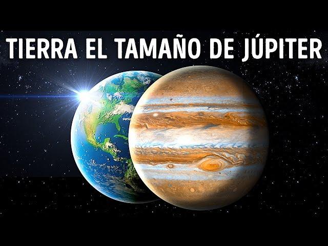 ¿Qué pasaría si la Tierra tuviera el tamaño de Júpiter?