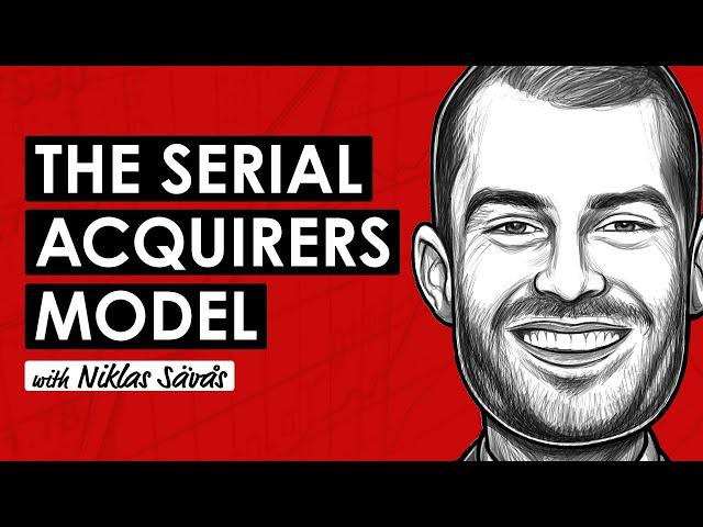 A Serial Acquirer Masterclass | Why Acquisition Compounders Outperform w/ Niklas Sävås (TIP713)