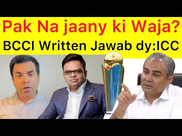 BIG BREAKING  India Written Jawab do | ICC angry on BCCI | seek written reply why not travel to Pak