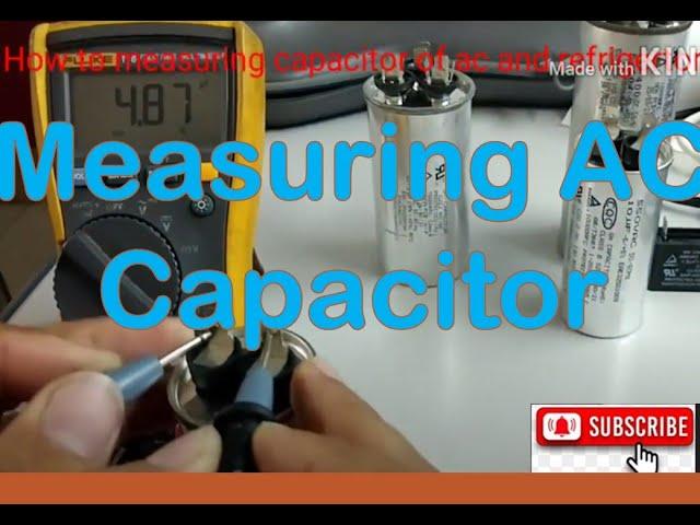 How measuring capacitor for ac and Refrigerator