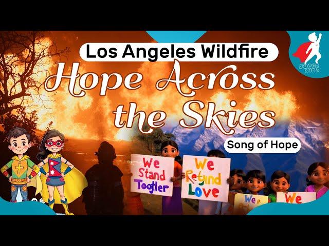 SuperKids "Hope Across the Skies"  Los Angel County wildfires #losangeles #lafire #losangelesfires