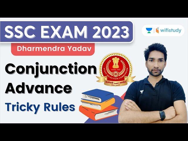 Conjunction Advance | Tricky Rules | SSC EXAM 2023 | Dharmendra Yadav