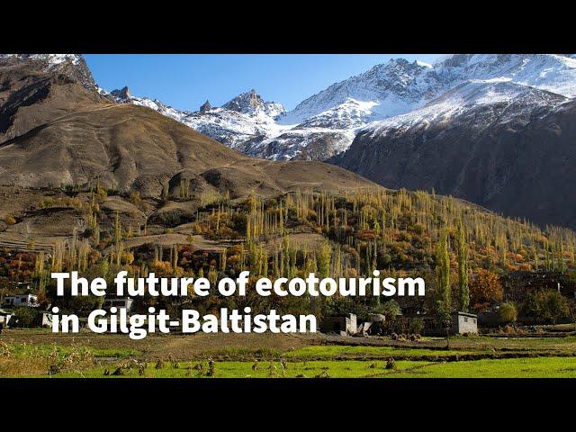 The future of ecotourism in Gilgit-Baltistan