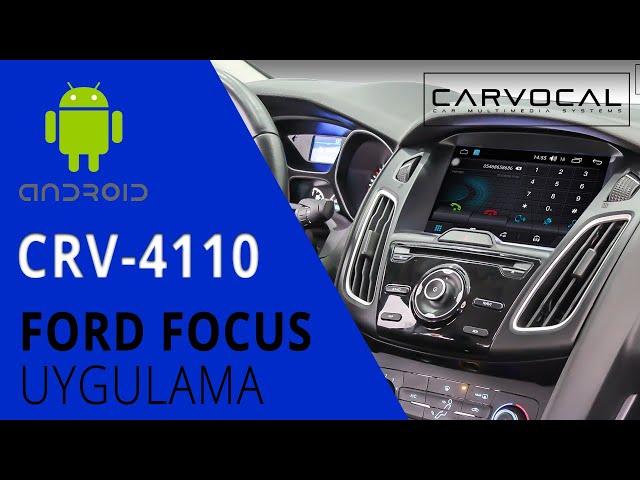 Ford Focus 4 Carvocal CRV-4110 Android Multimedya Sistemi Montaj Uygulaması