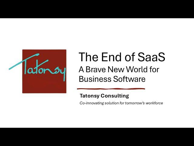 The End of SaaS: A Brave New World for Business Software