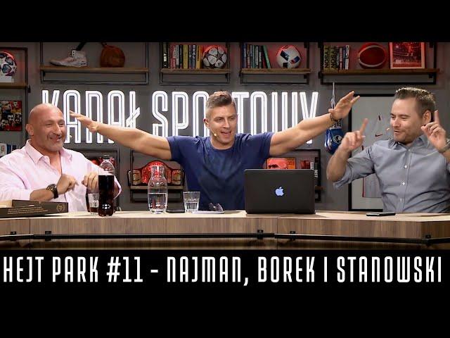 HEJT PARK #11 - NAJMAN, BOREK I STANOWSKI