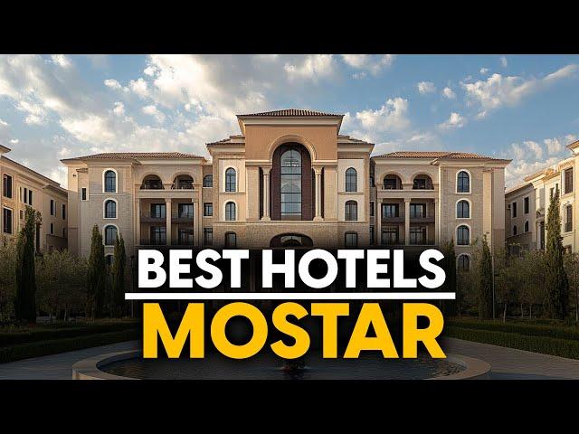 Best Hotels In Mostar, Bosnia And Herzegovina - Top 5 Picks For Any Budget