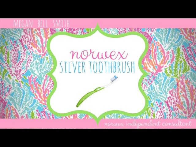 norwex silvercare toothbrush - megan bell smith