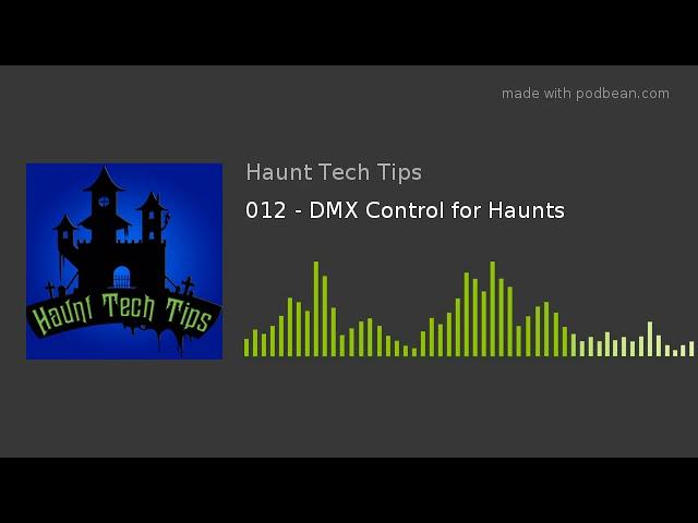 012 - DMX Control for Haunts