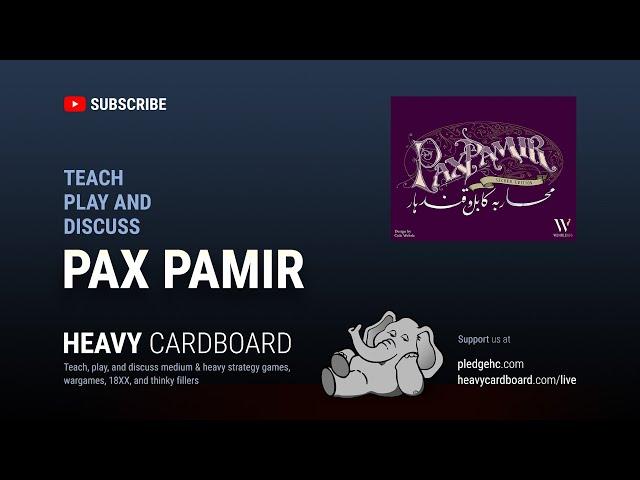 Pax Pamir Second Edition 5p Teaching, Play-through, & Round table discussion by Heavy Cardboard