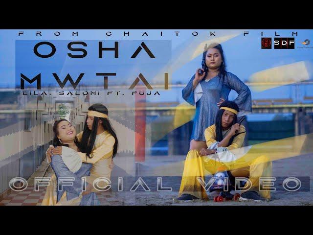 'Osha mwtai' Official video || Lila, Salomi ft. Puja || CHAITOK ||