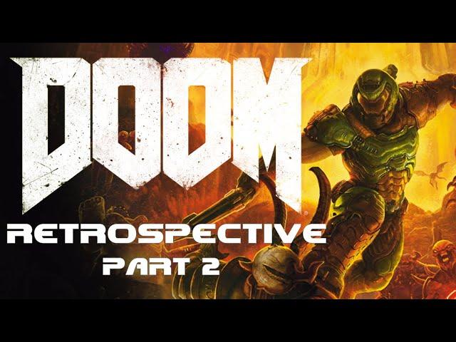 Doom Retrospective - Part 2