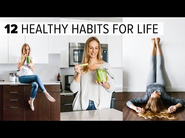 12 HEALTHY HABITS & TIPS | change your life + feel better long term