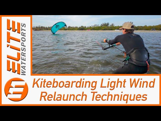 Kiteboarding Light Wind Relaunch Techniques