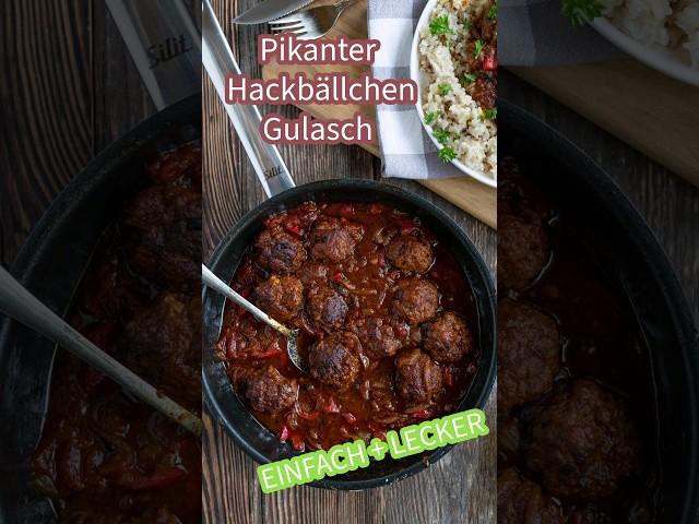 Pikanter Hackbällchen Gulasch - einfach und lecker - Hackfleisch Rezepte #rezept