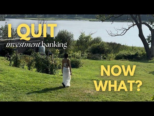 why i quit investment banking job