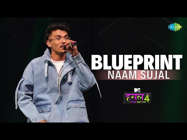 Blueprint l Naam Sujal | MTV Hustle 4