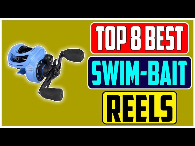 Top 8 Best Swimbait Reels of 2024   Ultimate Buyer's Guide