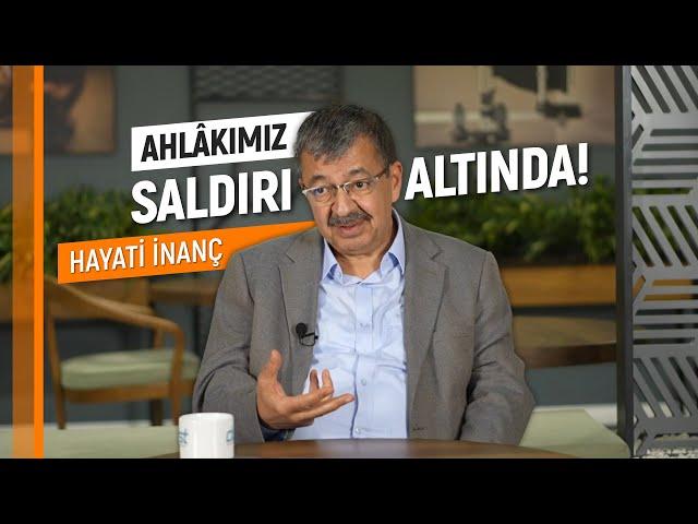 AHLAKIMIZ SALDIRI ALTINDA! | Hayati İnanç