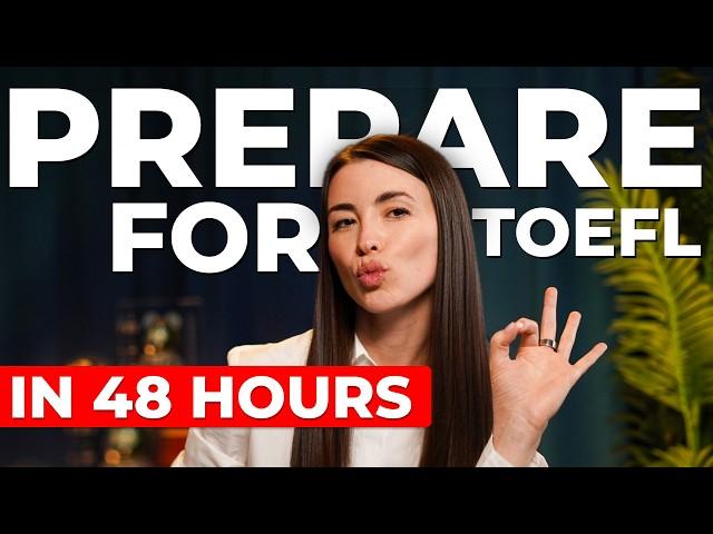 How to prepare for TOEFL in 2 days