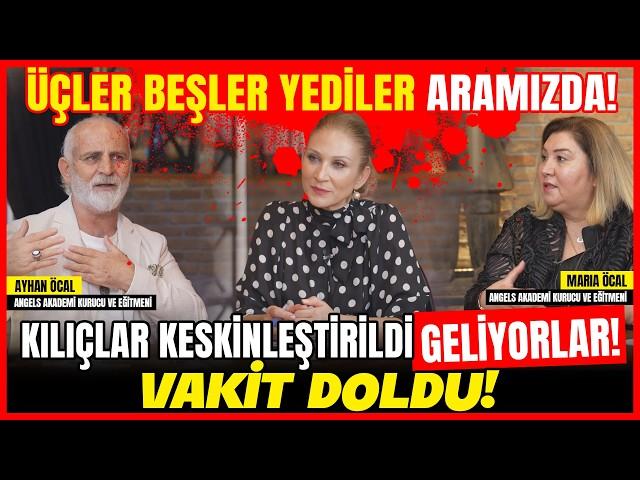 Üçler Beşler Yediler Aramızda! Kılıçlar Keskinleştirildi, GELİYORLAR! Vakit Doldu!