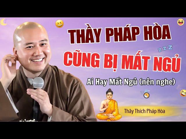 Ai Hay Mất Ngủ Nên Nghe - Để Tâm An Giác Ngộ - Pháp Thoại Thích Pháp Hòa