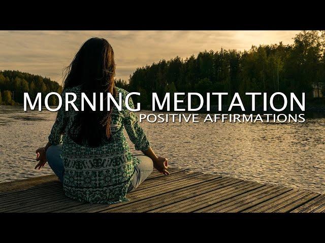 10 Minute Guided Morning Meditation - Positive Affirmations to start your day