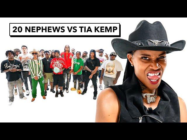 20 NEPHEWS VS 1 AUNTIE: TIA KEMP