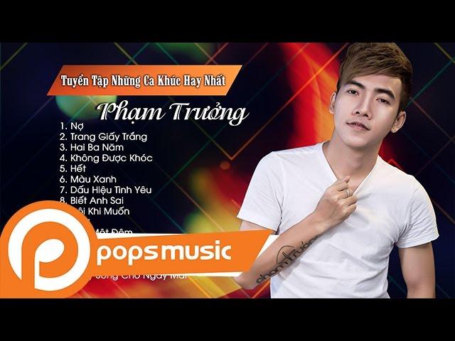 Phạm Trưởng | Liên Khúc Nợ - Trang Giấy Trắng - Không Được Khóc - Hai Ba Năm | Superclip