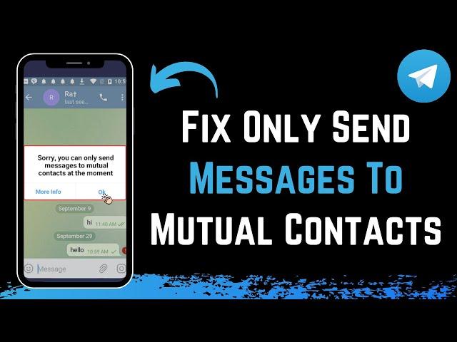 How to Fix Telegram Only Send Message to Mutual Contact Issue | Telegram Tutorial