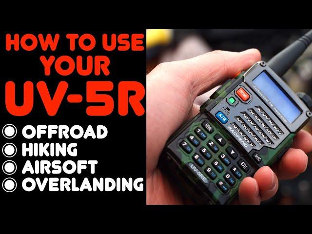 How To Program The Baofeng UV-5R For Off-Roading, Hiking, Airsoft, Using The Keypad