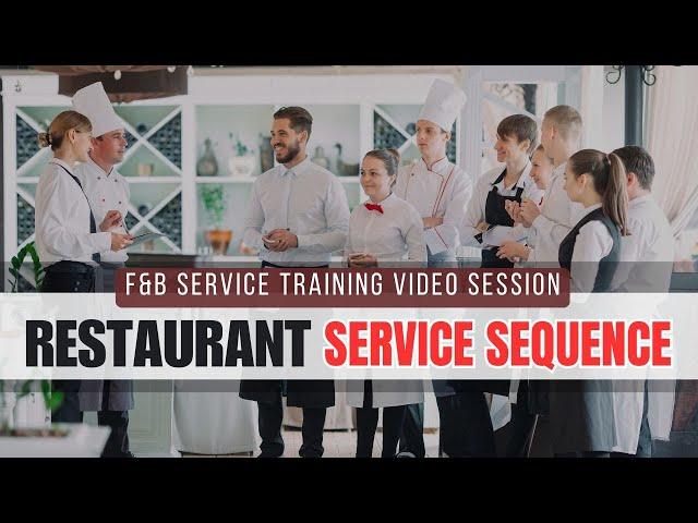 Fine Dining Restaurant SERVICE SEQUENCE I Table Service I F&B Service Knowledge I Waiter do's & dont