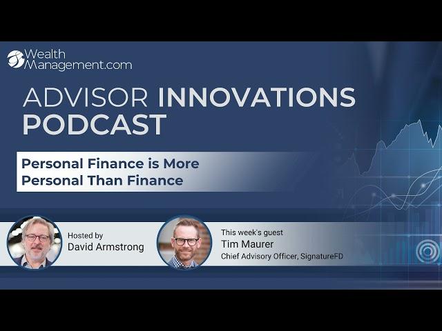 Advisor Innovations Podcast:  Tim Maurer on Personal Finance is More Personal Than Finance