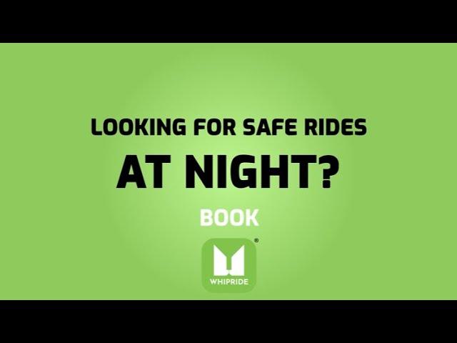 Have Safe And Secure Late Night Rides | Install The App Now | WhipRides